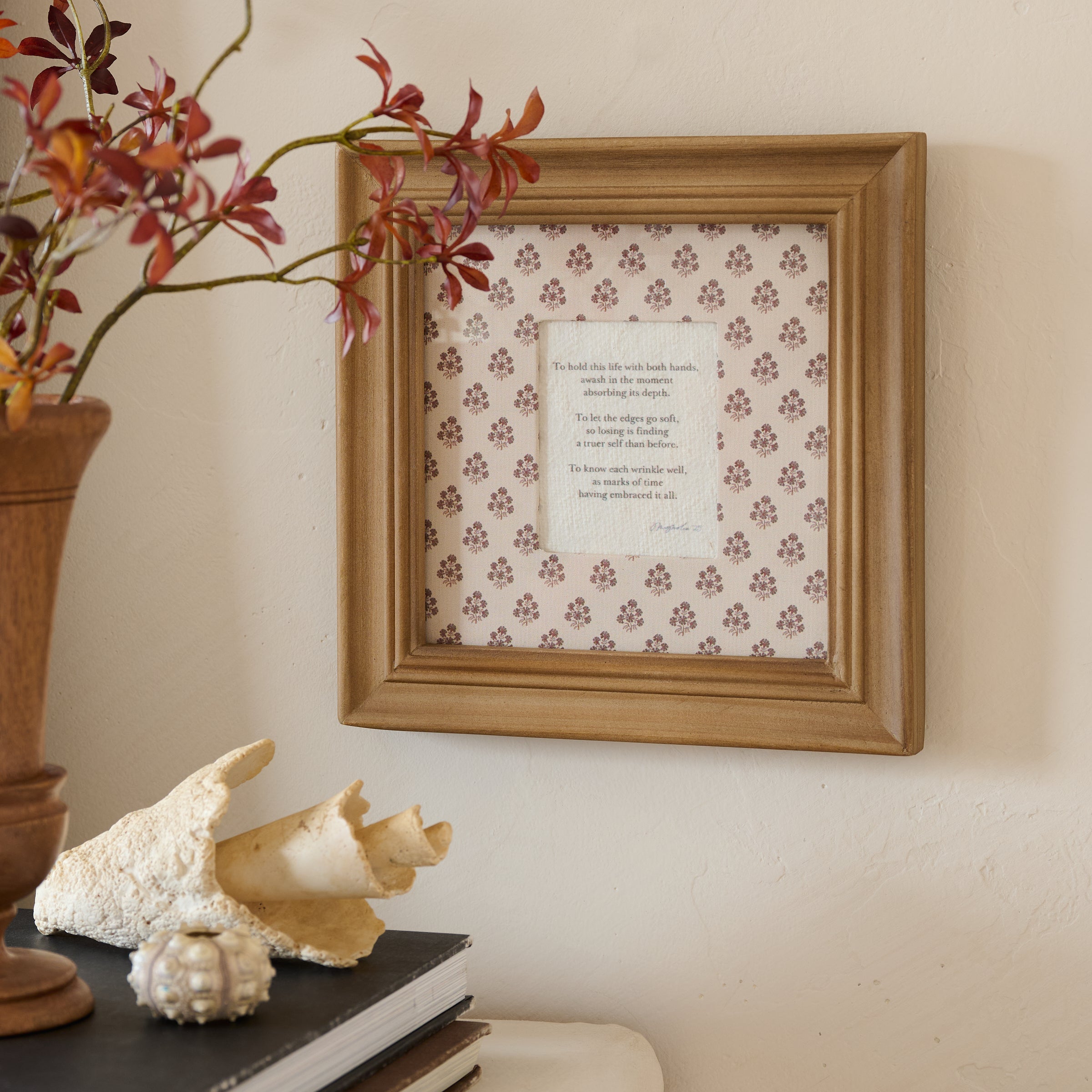 To Hold This Life Framed Poem